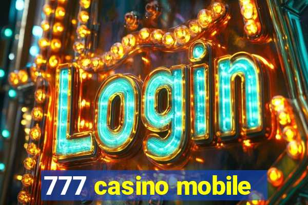 777 casino mobile