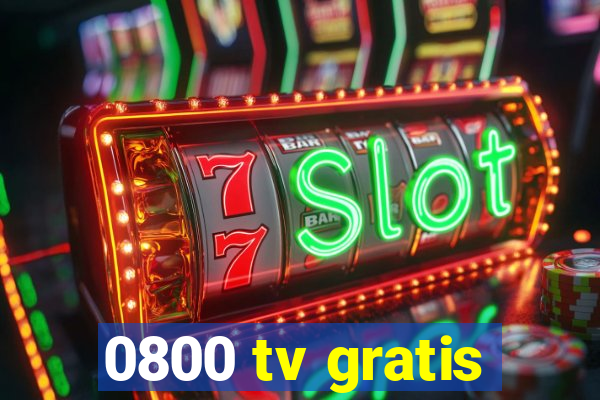 0800 tv gratis