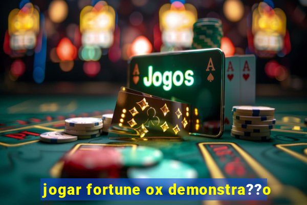 jogar fortune ox demonstra??o