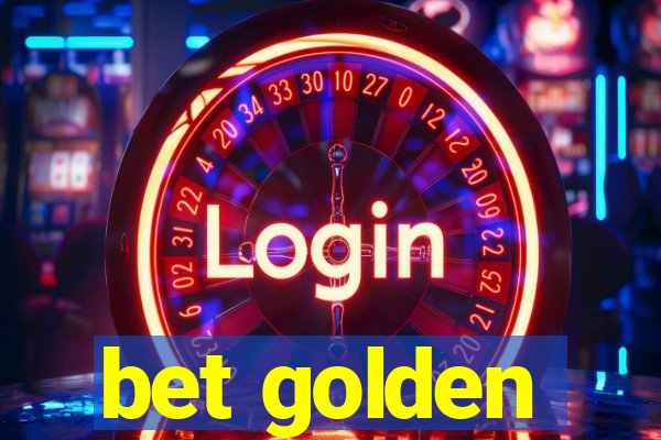 bet golden