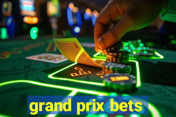 grand prix bets