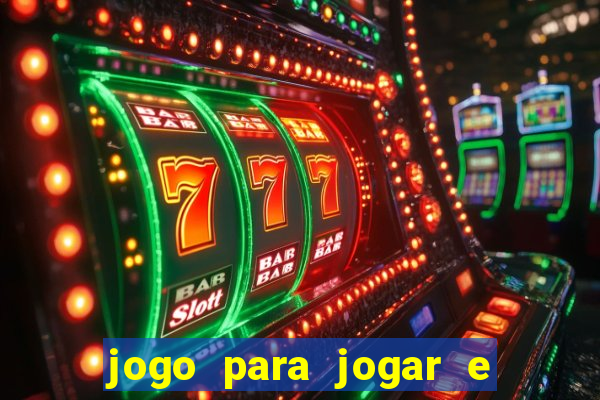 jogo para jogar e ganhar dinheiro