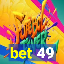 bet 49