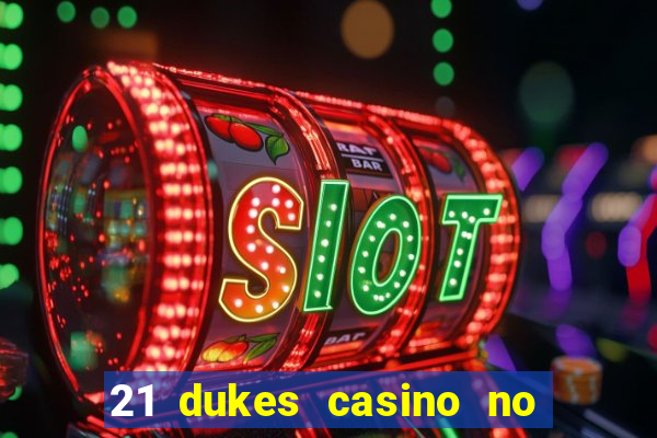 21 dukes casino no deposit bonus codes