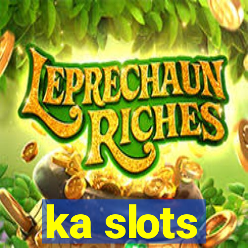 ka slots