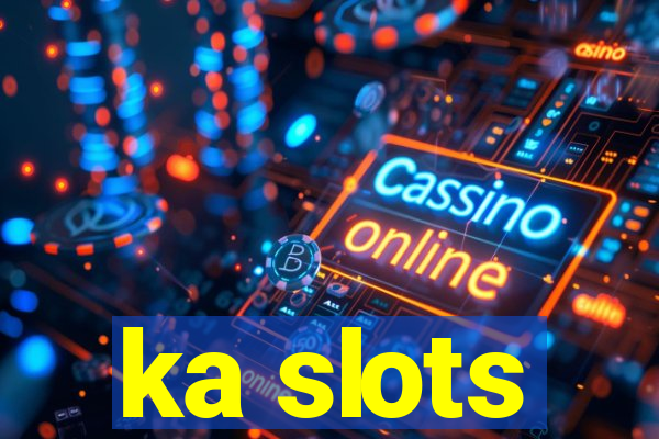 ka slots