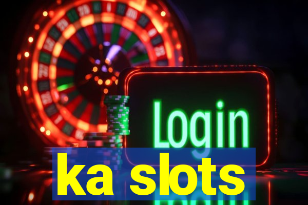 ka slots