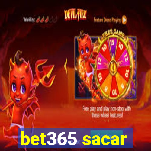 bet365 sacar