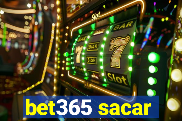 bet365 sacar