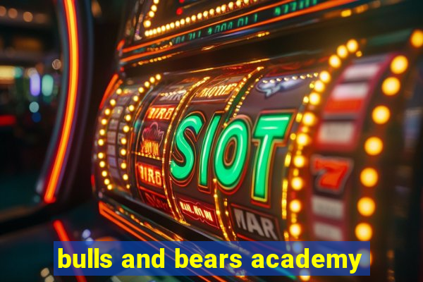 bulls and bears academy