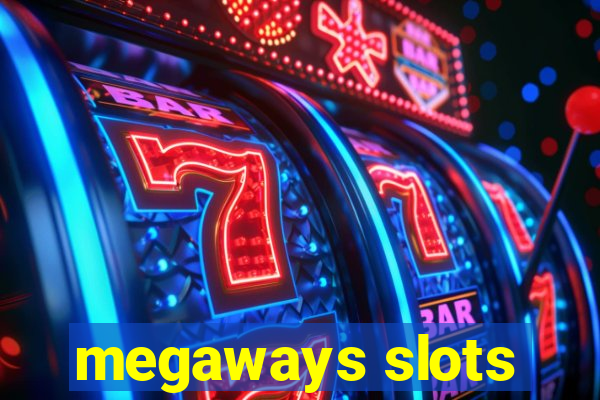 megaways slots