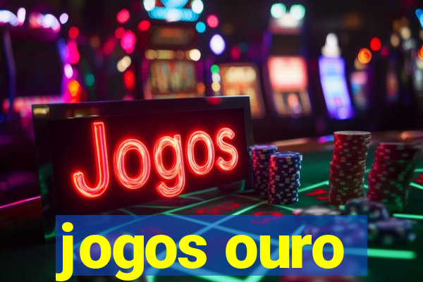 jogos ouro