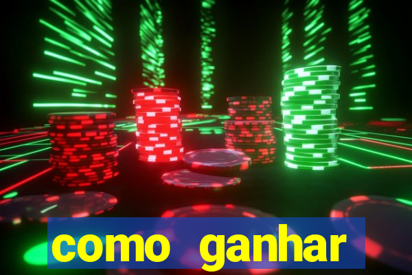 como ganhar dinheiro no slots casino