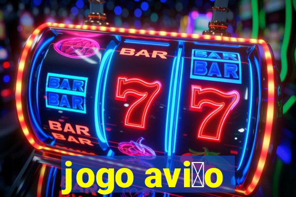 jogo avi茫o