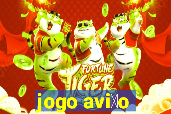 jogo avi茫o