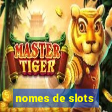 nomes de slots