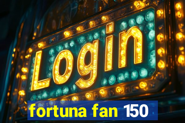 fortuna fan 150