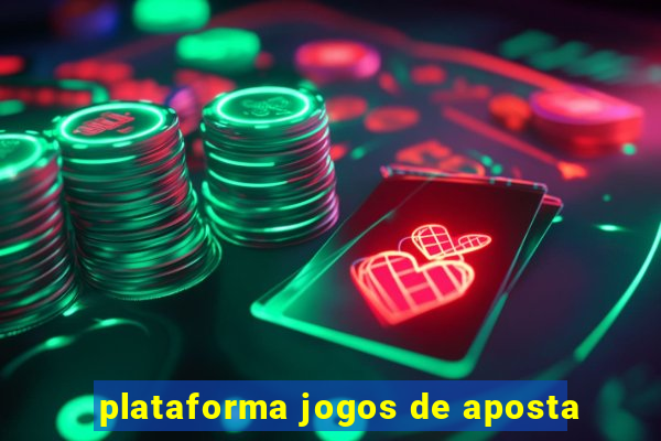 plataforma jogos de aposta