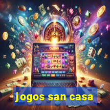 jogos san casa