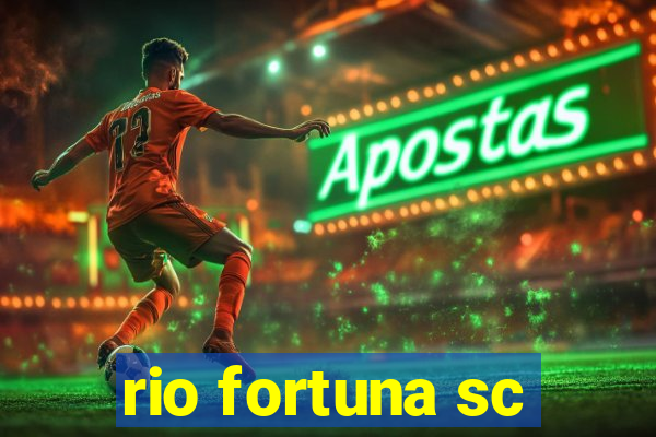 rio fortuna sc