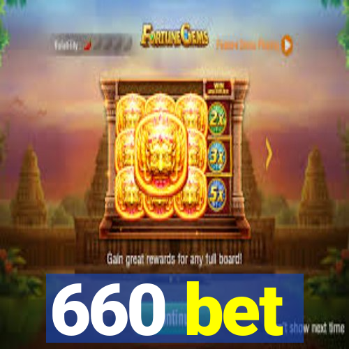 660 bet