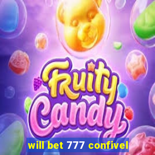 will bet 777 confivel