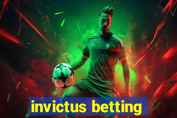 invictus betting