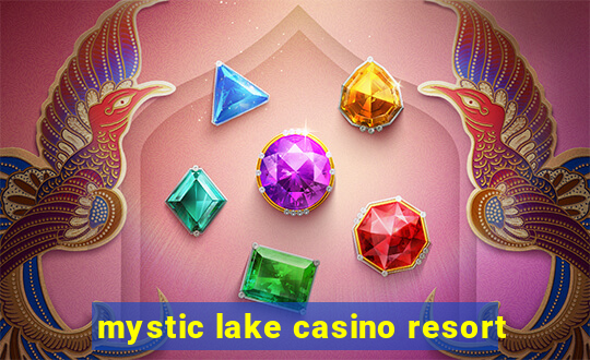 mystic lake casino resort