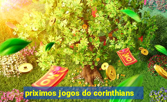 priximos jogos do corinthians