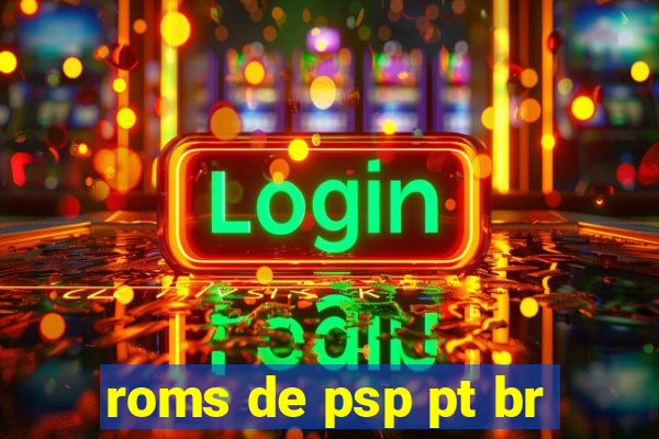 roms de psp pt br