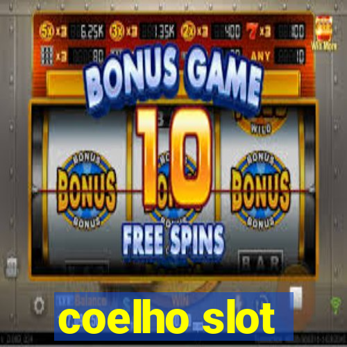 coelho slot