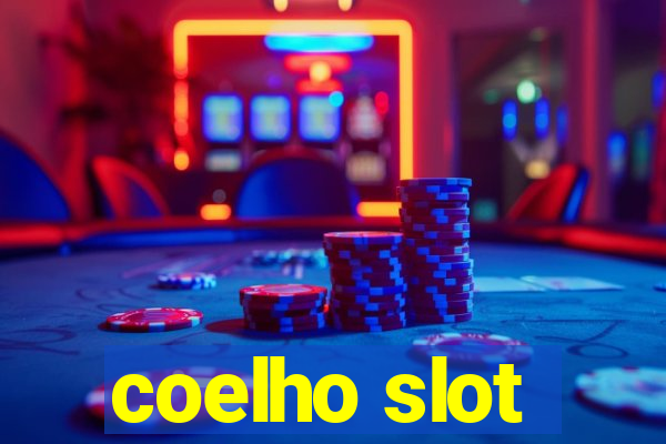 coelho slot