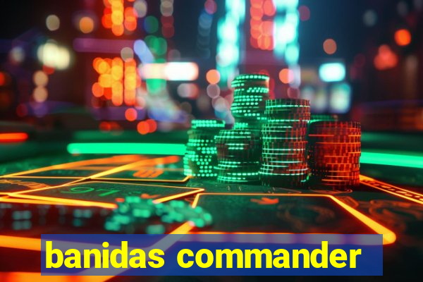 banidas commander