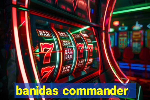 banidas commander