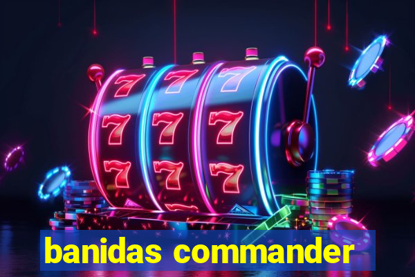 banidas commander