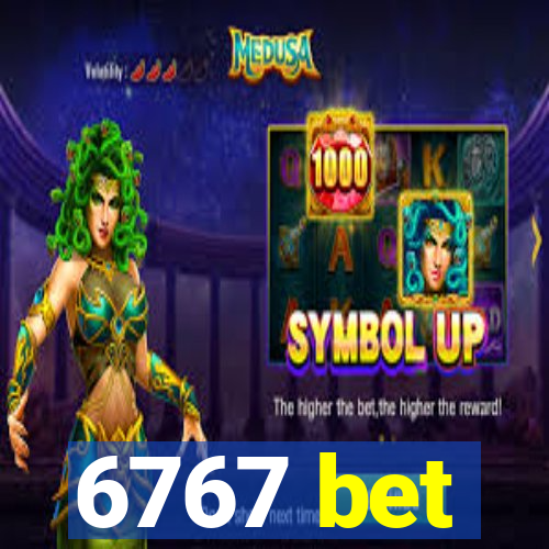 6767 bet