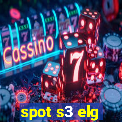 spot s3 elg