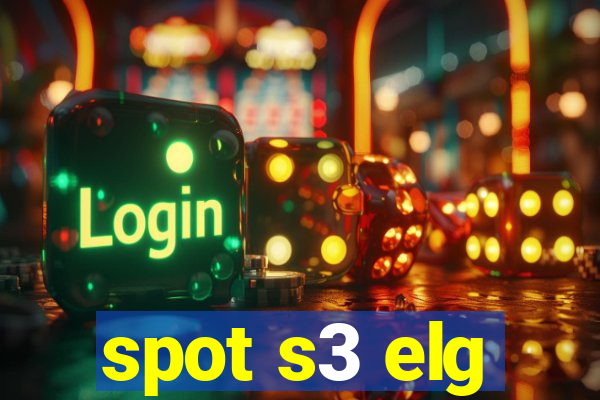 spot s3 elg