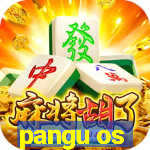 pangu os