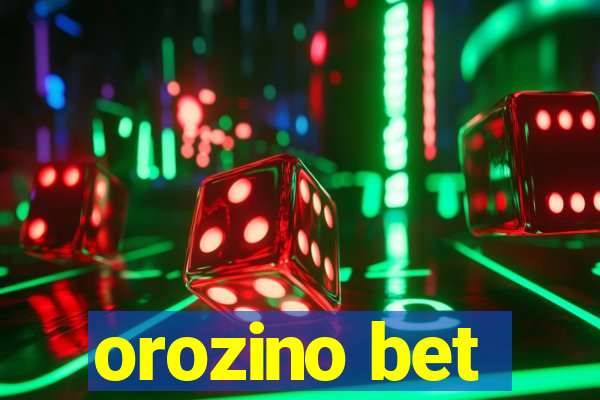 orozino bet