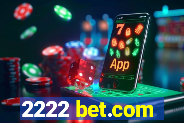 2222 bet.com