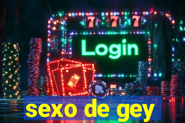 sexo de gey