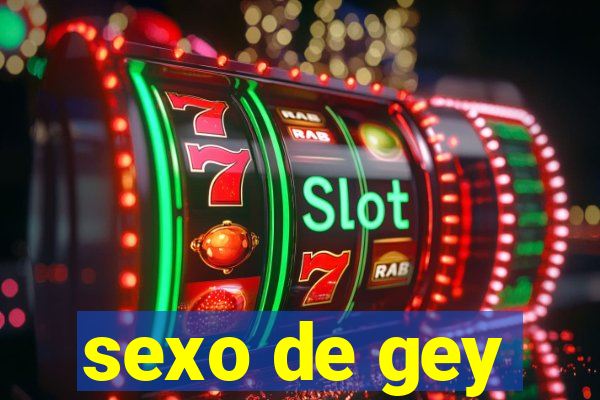 sexo de gey