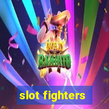 slot fighters