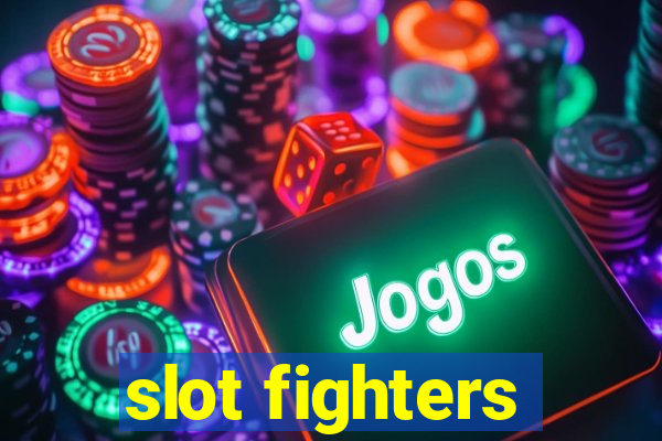 slot fighters