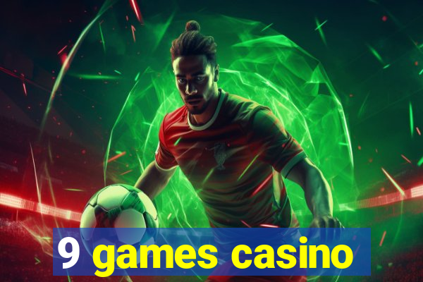 9 games casino