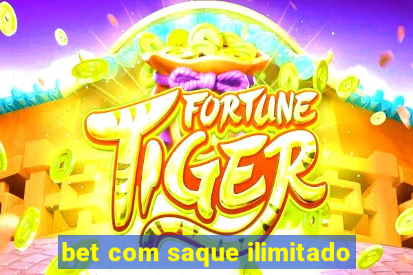 bet com saque ilimitado