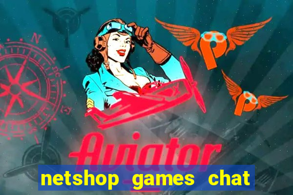 netshop games chat ao vivo