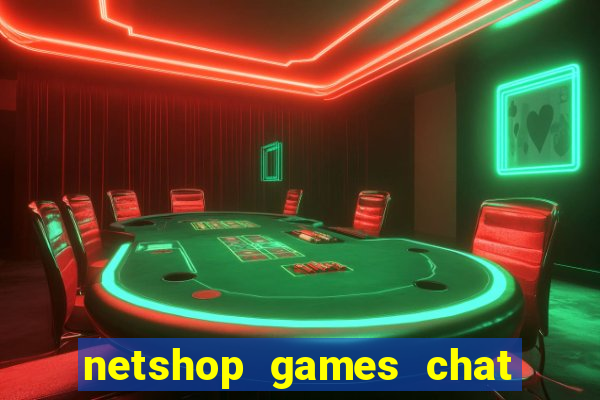 netshop games chat ao vivo