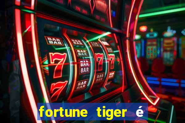 fortune tiger é legalizado no brasil